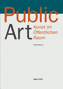 Public art : a reader / edited by Florian Matzner.