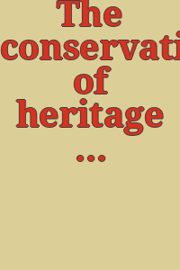 The conservation of heritage interiors : preprints of a conference = La conservation des intérieurs patrimoniaux : les prétirages de la conférence.