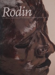 Rodin : the Cantor Foundation gift to the North Carolina Museum of Art / David Steel.