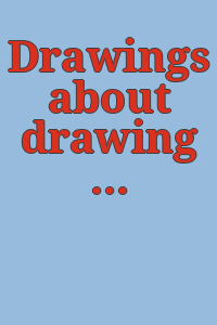 Drawings about drawing today : the Ackland Art Museum, University of North Carolina at Chapel Hill, January 28-March 11, 1979 / introd. by Innis H. Shoemaker.