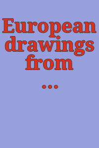 European drawings from the National Gallery of Canada, Ottawa : [exhibition at Colnaghi's, London, 3 July - 1 August 1969, The Uffizi, Florence, September - October 1969, The Louvre, Paris, November - December 1969].