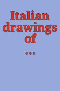Italian drawings of the 17th and 18th centuries : from the Witt Collection : March-April 1971 / Courtauld Institute Galleries.