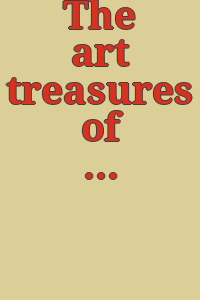 The art treasures of America : being the choicest works of art in the public and private collections of North America / edited by Edward Strahan.