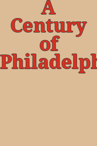 A Century of Philadelphia artists.