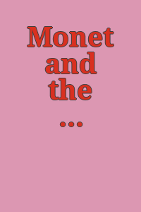 Monet and the artists of Giverny : the beginning of American impressionism = Mone to Jiverunī no gaka-tachi : Amerika no inshōha no hajimari / [text by Katherine M. Bourguignon and Shunsuke Kijima].
