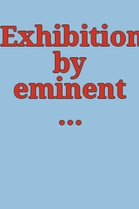 Exhibition by eminent women painters.