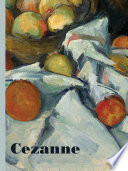 Cezanne / edited by Achim Borchardt-Hume, Gloria Groom, Caitlin Haskell, and Natalia Sidlina ; with essays by Achim Borchardt-Hume, Gloria Groom, Caitlin Haskell, Natalia Sidlina, Kimberley Muir, Kristi Dahm, Giovanni Verri, Maria Kokkori, and Clara Granzotto ; reflections by Lubaina Himid, Ellen Gallagher, Kerry James Marshall, Luc Tuymans, Laura Owens, Rodney McMillian, Paul Chan, Phyllida Barlow, Julia Fish, and Etel Adnan ; additional contributions by Kathryn Kremnitzer and Michael Raymond.