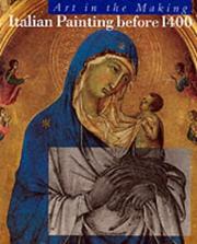 Art in the making : Italian painting before 1400 / David Bomford ... [et al.].