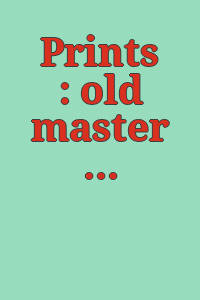 Prints : old master and contemporary prints, priorities for acqisition : [exhibition].