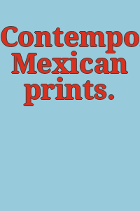 Contemporary Mexican prints.