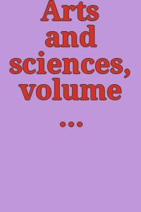 Arts and sciences, volume five, 1941 : dedicated to the American Museum of Photography / [Louis Walton Sipley, editor-in-chief].