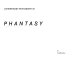 Contemporary photography as phantasy : a visualization of a theory of life that provides a familiarity with mystery.