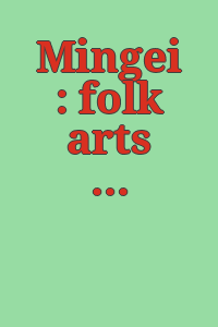 Mingei : folk arts of old Japan / by Hugo Munsterberg.