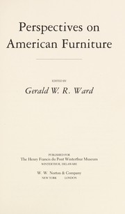 Perspectives on American furniture / edited by Gerald W.R. Ward.