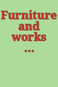 Furniture and works of art / H. Blairman & Sons Ltd.