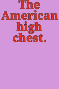 The American high chest.