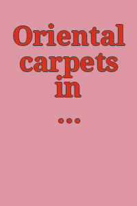 Oriental carpets in the Philadelphia Museum of Art / Charles Grant Ellis.