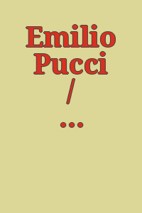 Emilio Pucci / [a cura di Katell le Bourhis, Stefania Ricci, Luigi Settembrini].