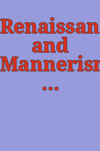 Renaissance and Mannerism : an exhibition from the collection of the Budapest Museum of Applied Arts : catalogue II.