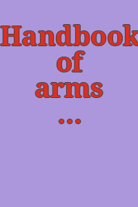 Handbook of arms and armor, European and Oriental, including the William H. Riggs collection,.