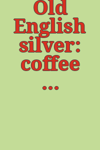 Old English silver: coffee pots and salvers.