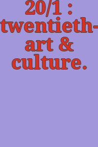 20/1 : twentieth-century art & culture.