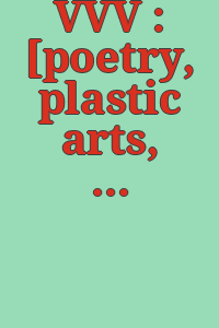 VVV : [poetry, plastic arts, anthropology, sociology, psychology].