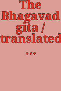 The Bhagavad gita / translated from the Sanskrit with an introd. by Juan Mascaró.