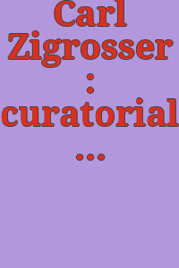 Carl Zigrosser : curatorial retrospective : [Exhibition] : September 21-November 1, 1964, Department of Prints and Drawings, Philadelphia Museum of Art.