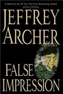 False impression / Jeffrey Archer.