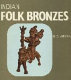 Indian folk bronzes / K.C. Aryan.