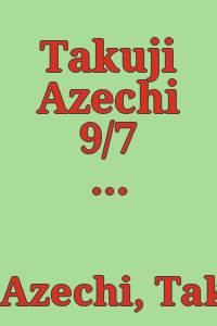 Takuji Azechi 9/7 (Fri.)-10/2 (Tue.) 1984.