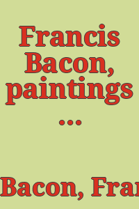 Francis Bacon, paintings 1959-60 : [Exhibition, March - April 1960] / [Text by Robert Melville.].
