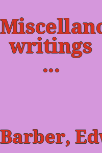 Miscellanous writings ...