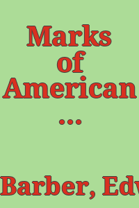 Marks of American potters : by Edwin Atlee Barber, with facsimiles of 1000 marks, and illustrations of rare examples of American wares.