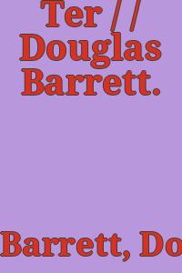 Ter / / Douglas Barrett.