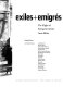 Exiles + emigrés : the flight of European artists from Hitler / Stephanie Barron with Sabine Eckmann ; contributions by Matthew Affron ... [et al.].