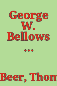 George W. Bellows : his lithographs.