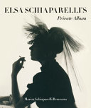 Elsa Schiaparelli's private album / Marisa Schiaparelli Berenson ; foreword by Hubert de Givenchy.