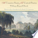 The country seats of the United States / William Russell Birch ; edited with an introduction by Emily T. Cooperman.
