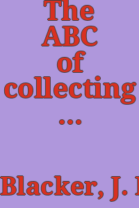 The ABC of collecting old continental pottery / By J. F. Blacker...with over 250 illustrations in half-tone and line.