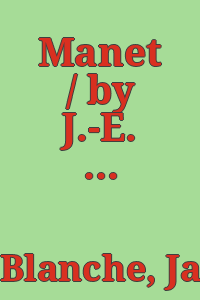 Manet / by J.-E. Blanche ; translated by F.C. de Sumichrast.