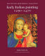 Early Italian painting, 1290-1470 / Miklós Boskovits ; in collaboration with Serena Padovani ; translated from the Italian by Franc̦oise Pouncey Chiarini.