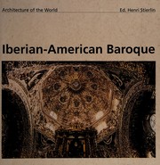Iberian-American baroque / Yves Bottineau ; Henri Stierlin, ed. ; photos, Yvan Butler ; [English translation: Kenneth Martin Leake]