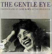 The gentle eye : 120 photographs by Jane Bown / introduction by Patrick O'Donovan.