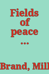 Fields of peace : a Pennsylvania German album / text by Millen Brand, photographs by George A. Tice.