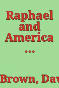 Raphael and America / David Alan Brown.