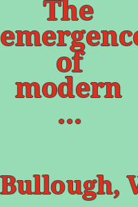 The emergence of modern nursing [by] Vern L. Bullough [and] Bonnie Bullough.