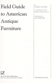 The illustrated guide to American antique furniture / by Joseph T. Butler, in collaboration with Kathleen Eagen Johnson ; illustrations by Ray Skibinski.