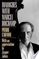 Dialogues with Marcel Duchamp / by Pierre Cabanne ; translated from the French by Ron Padgett.